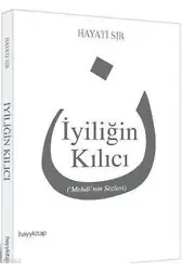 İyiliğin Kılıcı; ('Mehdi'nin Sözleri)