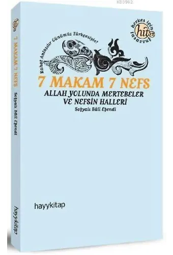 7 Makam 7 Nefes; Allah Yolunda Mertebeler ve Nefsin Halleri