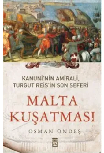 Malta Kuşatması; Kanuninin Amirali, Turgut Reisin Son Seferi