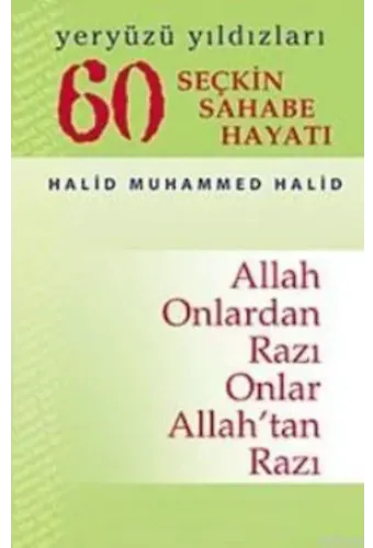 60 Seçkin Sahabe Hayatı; Yeryüzü Yıldızları