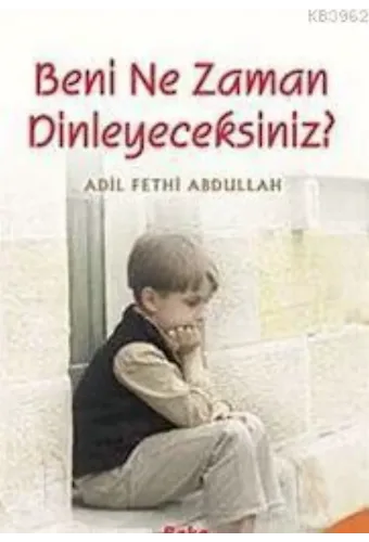 Beni Ne Zaman Dinleyeceksiniz?