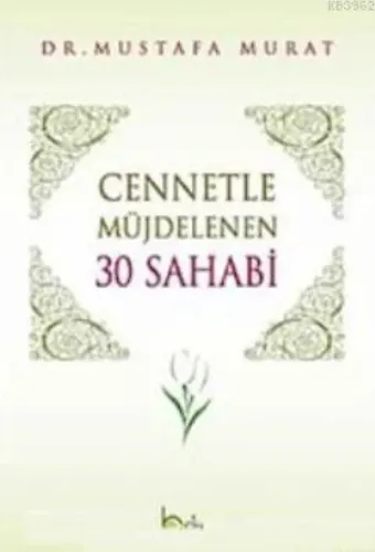Cennetle Müjdelenen 30 Sahabi