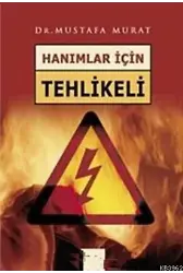 Hanımlar İçin Tehlikeli