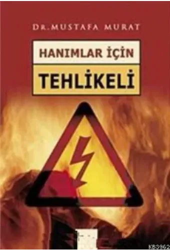 Hanımlar İçin Tehlikeli