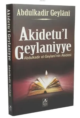 Akidetu'l Geylaniyye; Abdulkadir el-Geylani'in Akidesi
