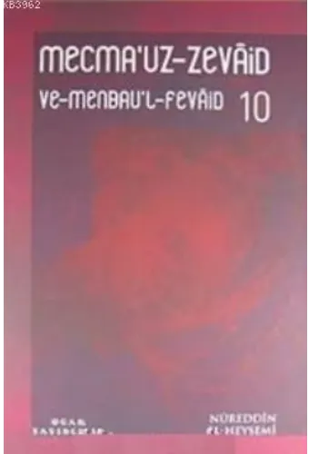 Mecmau'z- Zevaid ve Menbau'l Fevaid (20 Cilt); En Büyük Zevaid Koleksiyonu