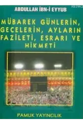 Mübarek Günlerin, Gecelerin, Ayların Fazileti, Hikmeti (Üçaylar-003)