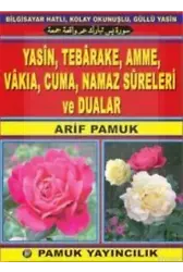 Yasin; Tebareke, Amme, Vakıa, Cuma, Namaz Sureleri ve Dualar