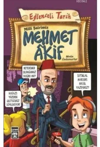 Milli Şairimiz Mehmet Akif; Eğlenceli Tarih