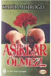 Âşıklar Ölmez!..
