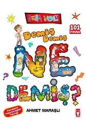 Demiş Demiş Ne Demiş; +8 Yaş
