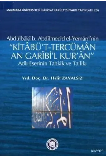Kitaâbüt-tercümân An Garîbil Kuran Adlı Eserinin Tahkîk ve Talîkı
