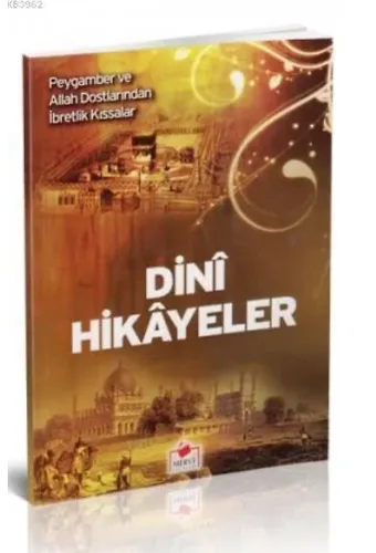 Dini Hikayeler (Dergi Boy); Peygamber ve Allah Dostlarından İbretlik Kıssalar