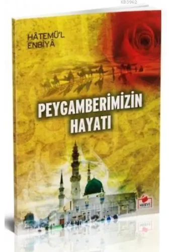 Peygamberimizin Hayatı (Dergi Boy)