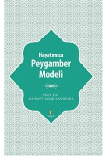 Hayatımıza Peygamber Modeli
