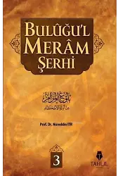 Buluğu'l Meram Şerhi Cilt: 3