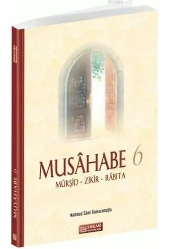 Musahabe - 6 / Mürşid - Zikir - Rabıta - Mahmud Sami Ramazanoğlu