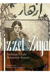 İzzet Ziya; Edebiyatı Tuvalle Buluşturan Ressam