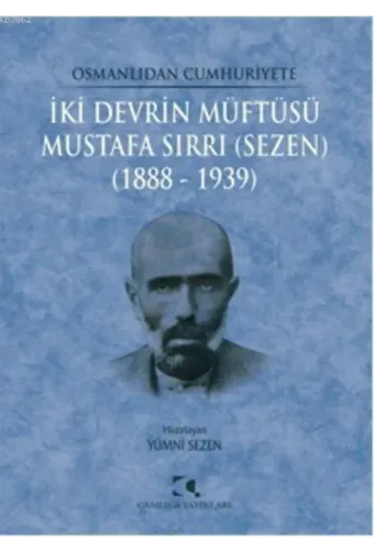 İki Devrin Müftüsü - Mustafa Sırrı (Sezen); 1888 - 1939