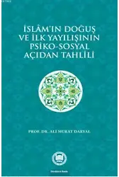 İslamın Doğuş ve İlk Yayılışının Psiko - Sosyal Açıdan Tahlili