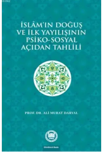 İslam'ın Doğuş ve İlk Yayılışının Psiko - Sosyal Açıdan Tahlili