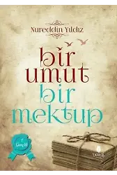 Bir Umut Bir Mektup 1. Cilt - Gençlik