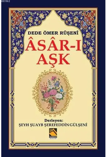 Âsâr-ı Aşk; Dede Ömer Rüşeni