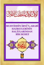 Muhyiddîn İbnü'l-Arabî Hazretlerinin Salâtlarından Bir Demet