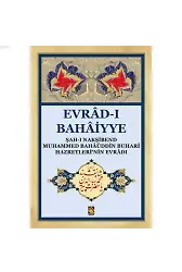 Evrâd-ı Bahâiyye ( Dergi Boy ); Şah-ı Nakşibend Muhammed Bahâüddin Buhari hazretleri'nin Evrâd-ı