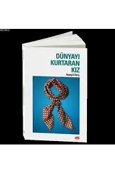 Dünyayı Kurtaran Kız - Ayşegül Genç