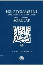 Hz. Peygamber'e Yahudi ve Hristiyanların Yönelttikleri Sorular