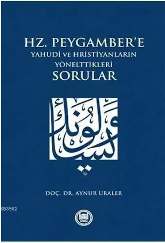 Hz. Peygamber'e Yahudi ve Hristiyanların Yönelttikleri Sorular