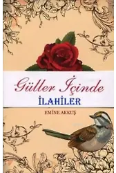 Güller İçinde İlahiler Şiirler