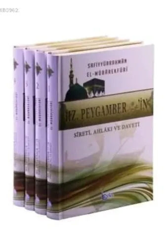 Hz. Peygamberin Sireti, Ahlakı ve Daveti (4 Cilt Takım)