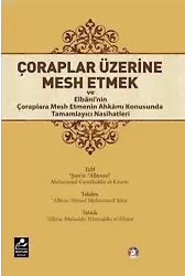 Çoraplar Üzerine Mesh Etmek; ve Elbaninin Çoraplara Mesh Etmenin Ahkamı Konusunda Tamamlayıcı Nasihatleri