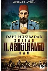 Sultan II. Abdülhamid Han; Dahi Hükümdar