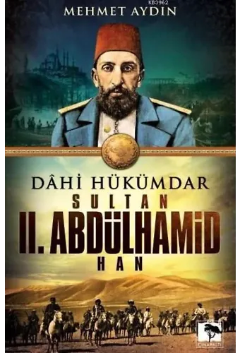 Sultan II. Abdülhamid Han; Dahi Hükümdar