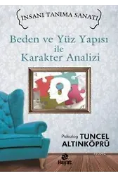 Beden ve Yüz Yapısı ile Karakter Analizi; İnsanı Tanıma Sanatı