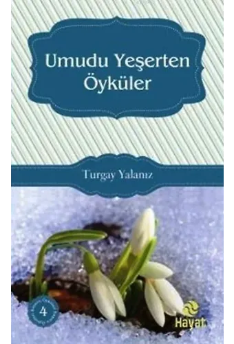 Umudu Yeşerten Öyküler; Başucu Öyküleri 4