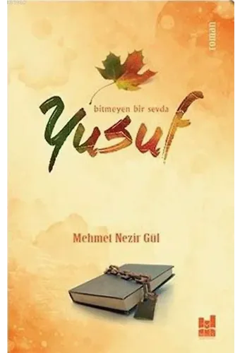 Yusuf; Bitmeyen Bir Sevda