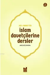 Asrı Saadetten İslam Davetçilerine Dersler