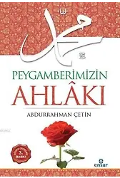 Peygamberimizin Ahlâkı