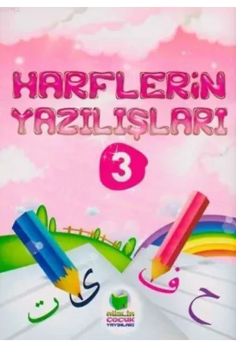 Harflerin Yazılışları; Harfleri Öğreniyorum 3