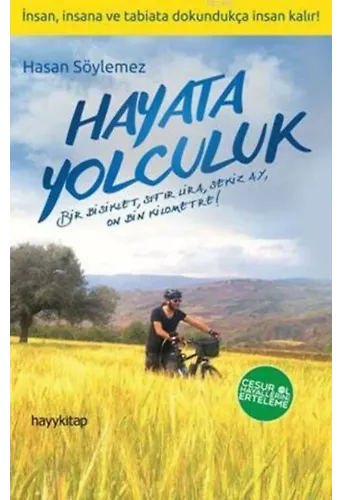 Hayata Yolculuk; Bir Bisiklet, Sıfır Lira, Sekiz Ay, On Bin Kilometre
