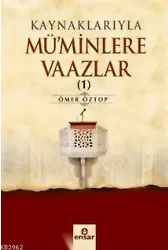 Kaynaklarıyla Müminlere Vaazlar 1