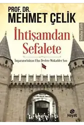 İhtişamdan Sefalete