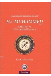 Hz. Muhammed Yaşadığı ve Yön Verdiği Hayat