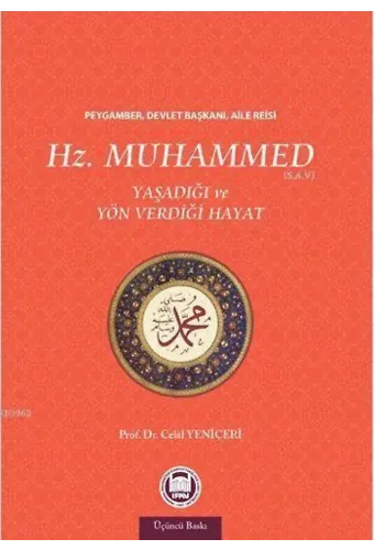 Hz. Muhammed Yaşadığı ve Yön Verdiği Hayat