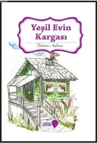 Yeşil Evin Kargası; Can Dostlarım Serisi