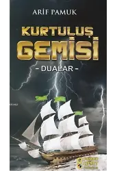 Kurtuluş Gemisi - Dualar -